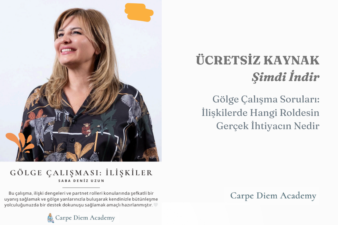 Ücretsiz Kaynak | Gölge Çalışması: İlişkiler - Saba Deniz Uzun