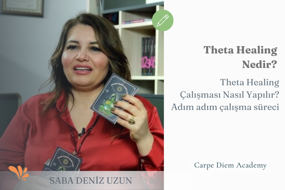 Theta Healing Nasıl Yapılır? Theta Healing Çalışma Süreci — Saba Deniz Uzun