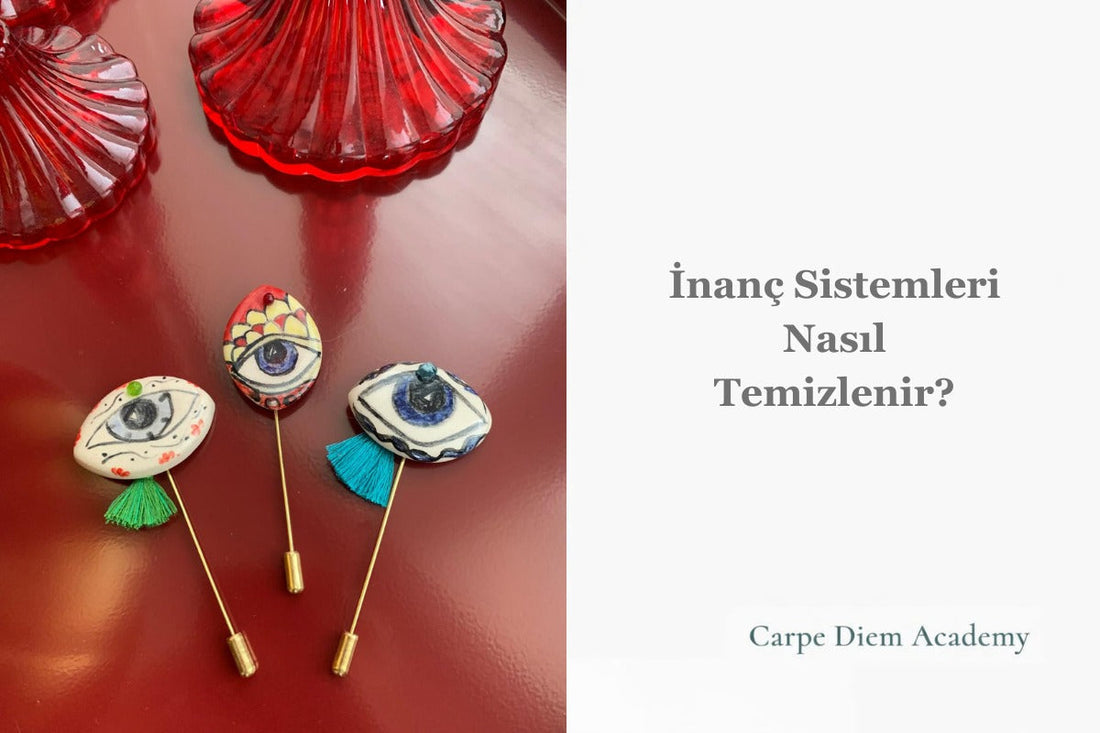 İnanç Sistemleri Nasıl Temizlenir?