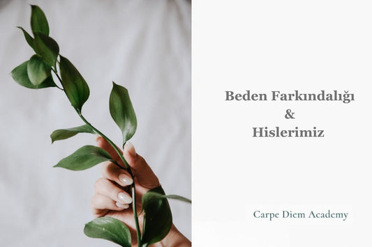 Beden farkındalığı ve hislerimiz